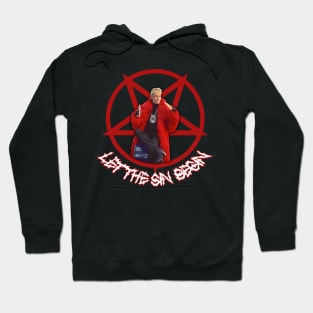 Let the Sin Begin! Hoodie